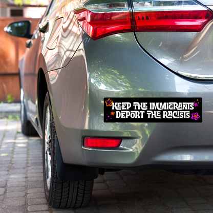 “Keep the Immigrants, Deport the Racists” Sticker – Anti-Racist Political Sticker | Pro-Immigrant Activist Decal