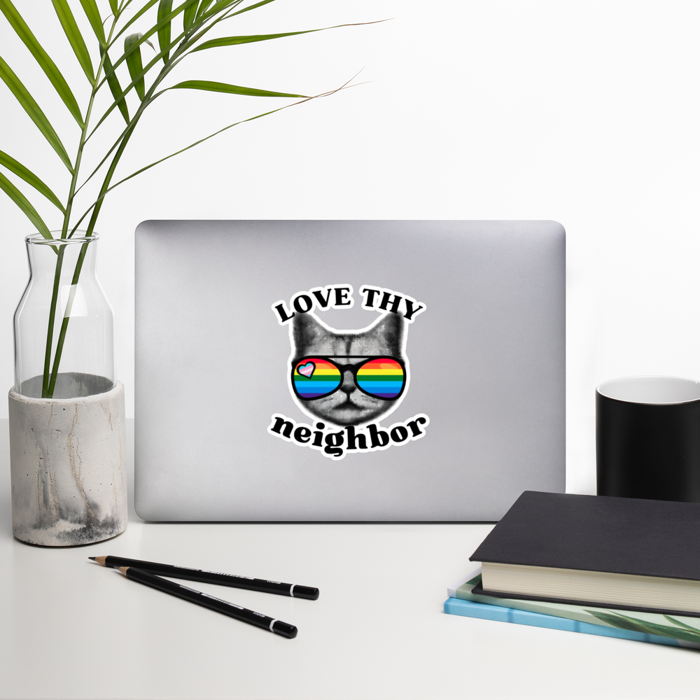 🌈✨ Love Thy Neighbor • Kiss-Cut Stickers