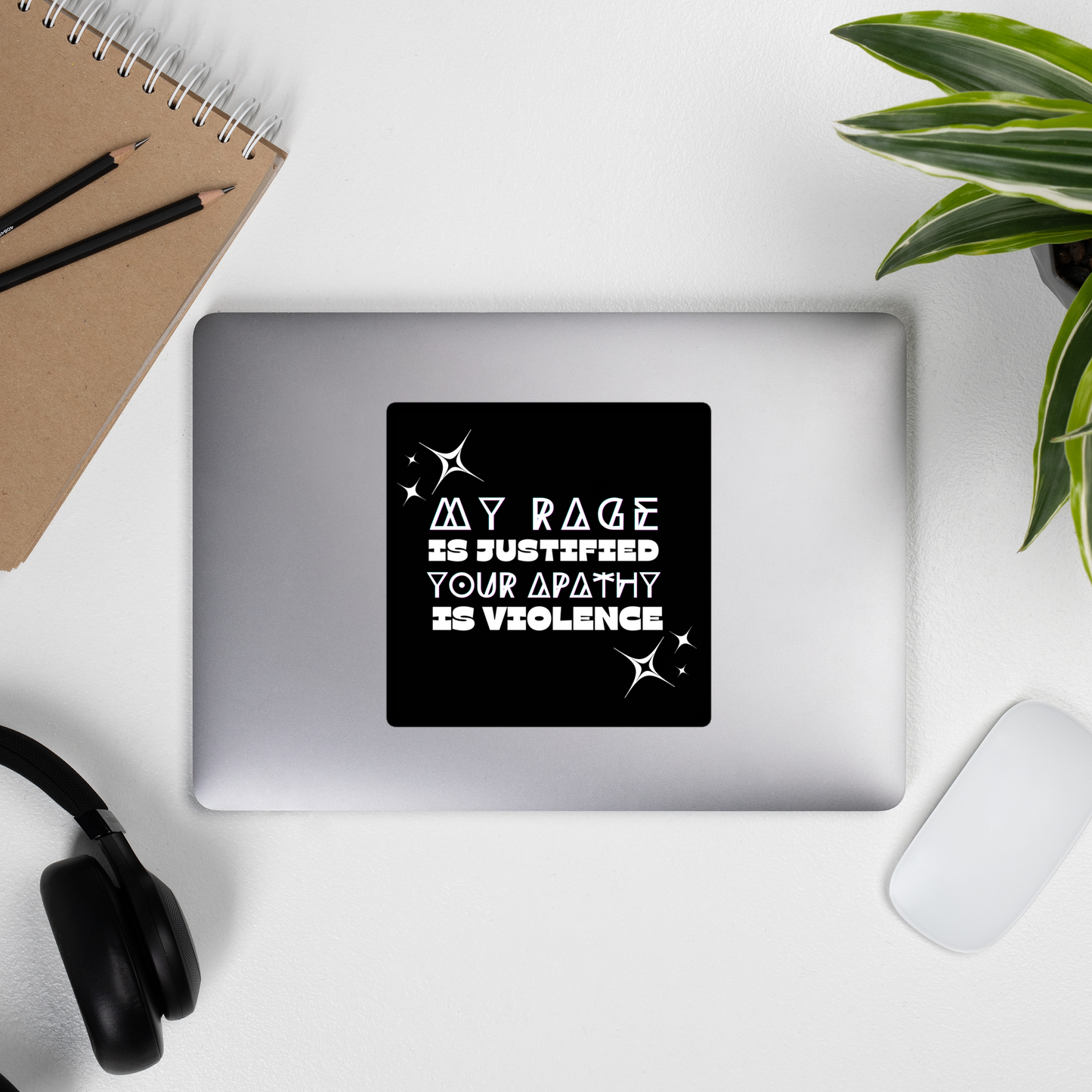 "My Rage Is Justified, Your Apathy Is Violence” Sticker – Political Activist Sticker | Feminist Protest Decal