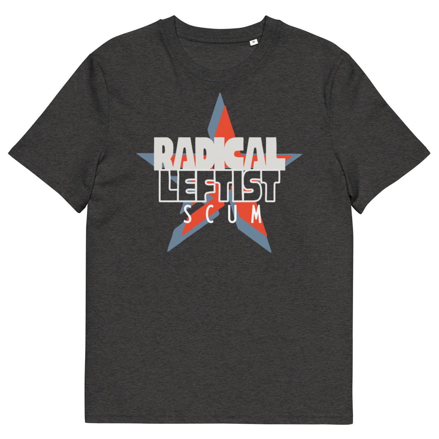 Radical Leftist Scum Shirt – Feminist Anti-Capitalist Graphic Tee | Political Statement Shirt, Activist Apparel