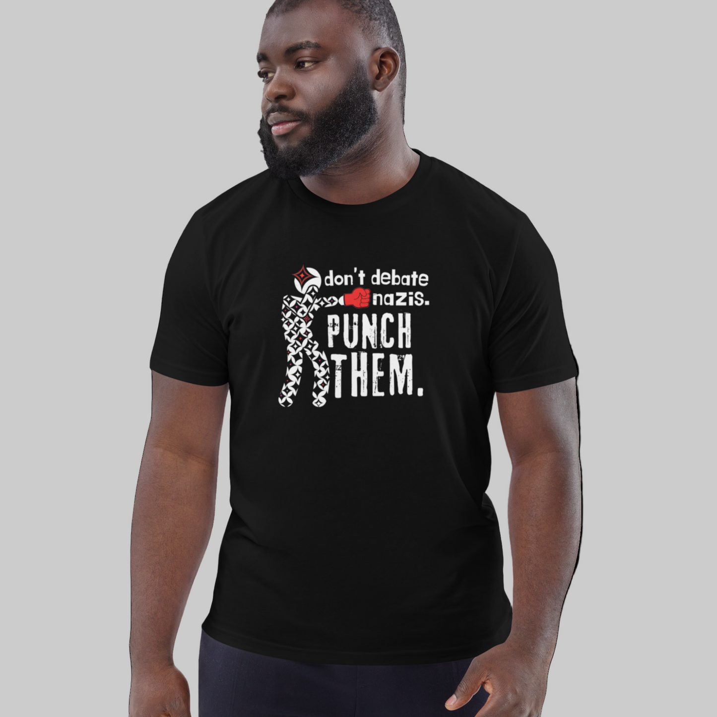 Anti-Fascist Tee (Don’t Debate Nazis Design) - Unisex 100% organic cotton t-shirt