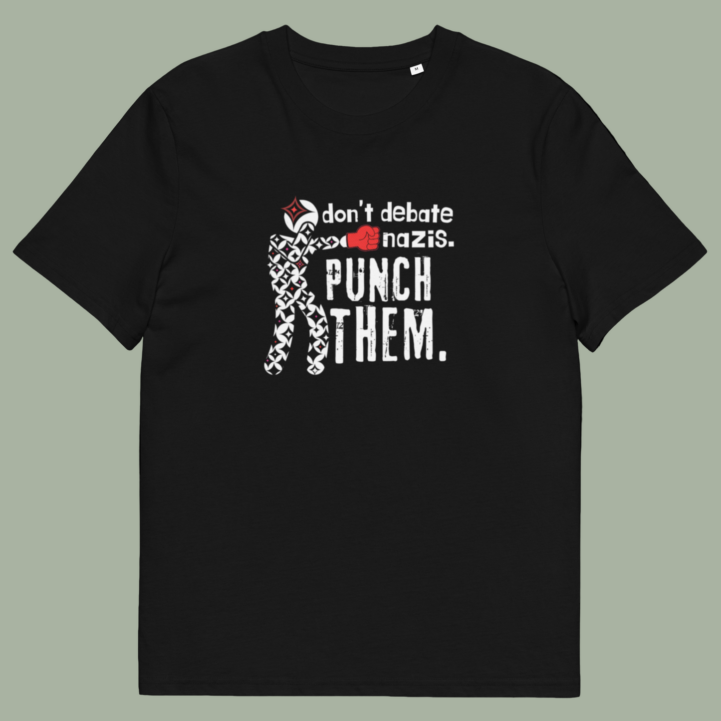 Anti-Fascist Tee (Don’t Debate Nazis Design) - Unisex 100% organic cotton t-shirt