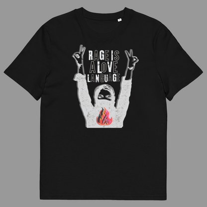 Rage Is a Love Language — Unisex organic cotton t-shirt