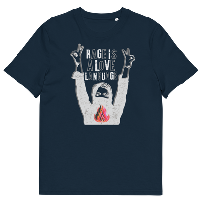 Rage Is a Love Language — Unisex organic cotton t-shirt