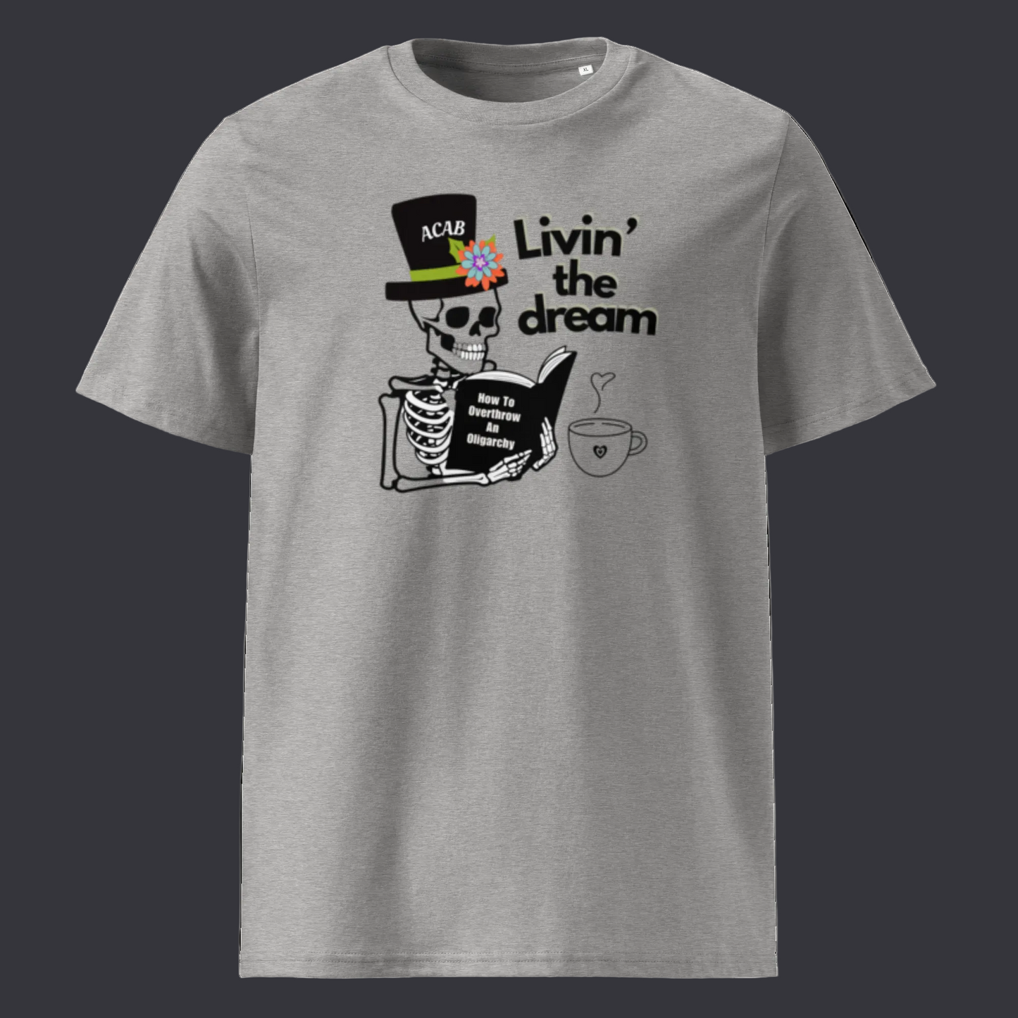 Livin' the dream / ACAB - Unisex 100% organic cotton t-shirt