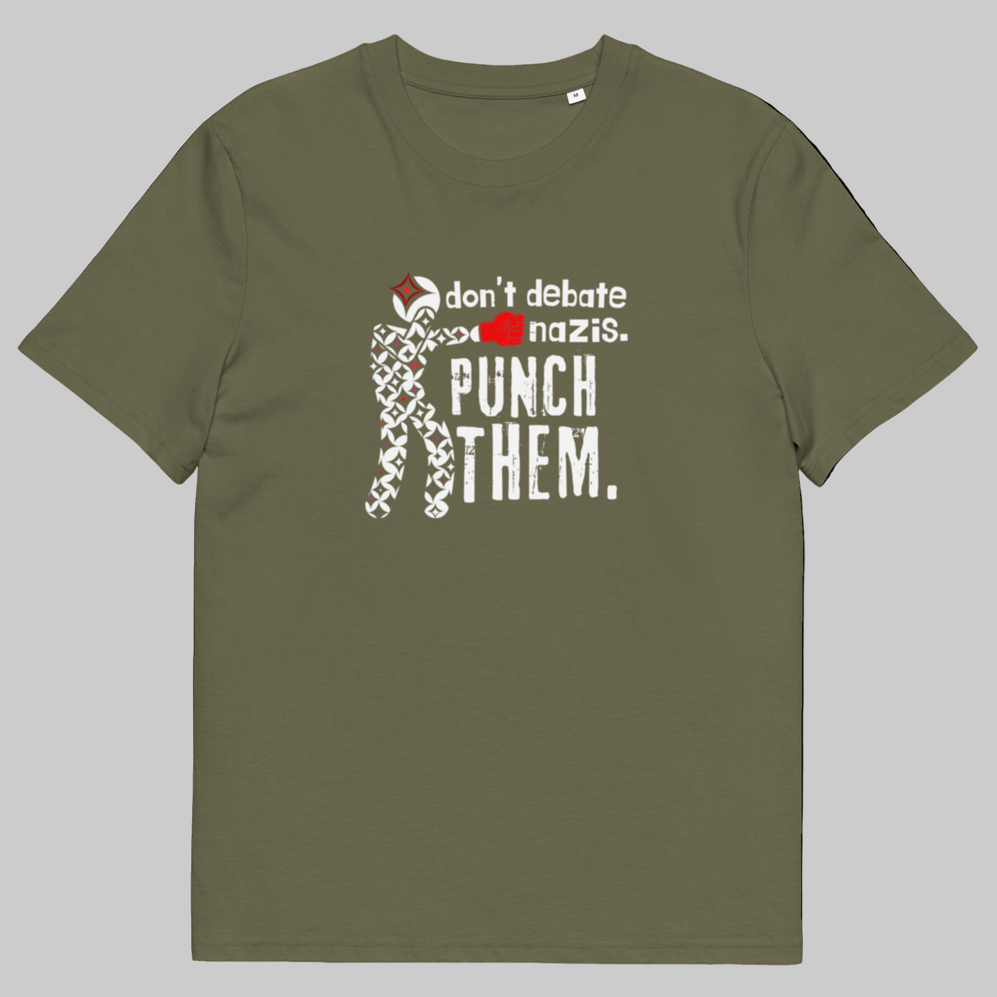 Anti-Fascist Tee (Don’t Debate Nazis Design) - Unisex 100% organic cotton t-shirt