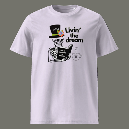 Livin' the dream / ACAB - Unisex 100% organic cotton t-shirt