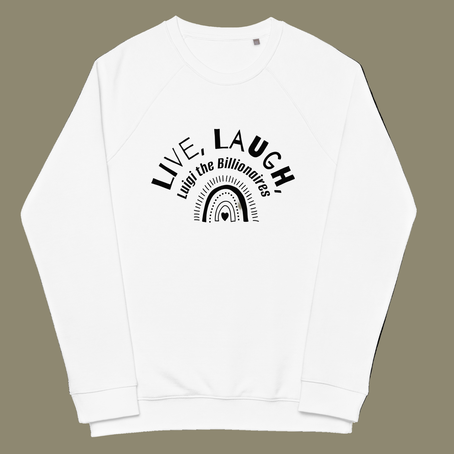 Live, Laugh, Luigi the Billionaires - Unisex organic raglan sweatshirt