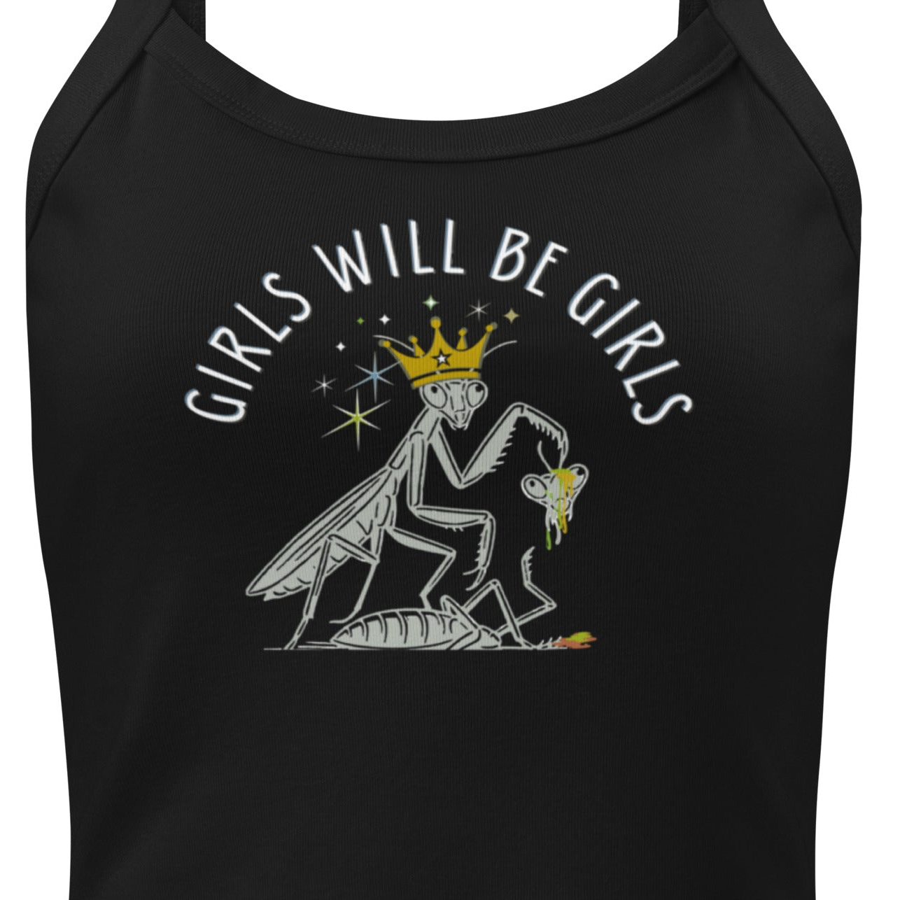 “Girls Will Be Girls”Micro-rib Tank Top – Feminist Praying Mantis Shirt | Cute Dark Humor Graphic Tank