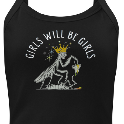 “Girls Will Be Girls”Micro-rib Tank Top – Feminist Praying Mantis Shirt | Cute Dark Humor Graphic Tank